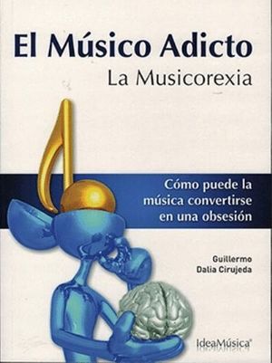 MUSICO ADICTO: LA MUSICOREXIA