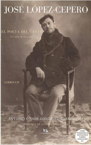 JOSÉ LÓPEZ-CEPERO, EL POETA DEL CANTE