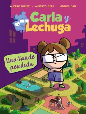 UNA TARDE PERDIDA (CARLA Y LECHUGA 2)