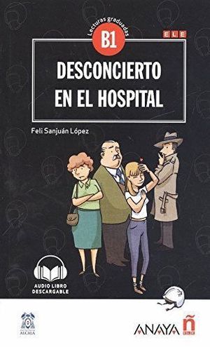 DESCONCIERTO EN EL HOSPITAL (B1)