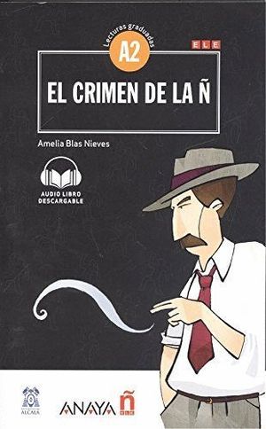 EL CRIMEN DE LA Ñ (A2)