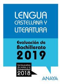 LENGUA CASTELLANA Y LITERATURA  EVALUACIÓN DE BACHILLERATO 2019
