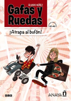 GAFAS Y RUEDAS (ATRAPA AL BUFÓN) A2+