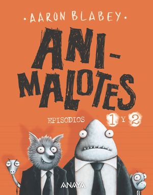 ANIMALOTES EPISODIOS 1 Y 2  (EL COMIENZO / MISIÓN IMPLUMABLE)