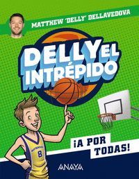 A POR TODAS (DELLY EL INTREPIDO 1)