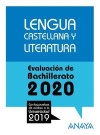 LENGUA CASTELLANA Y LITERATURA. EVALUACIÓN DE BACHILLERATO 2020