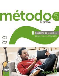 MÉTODO 5 DE ESPAÑOL. CUADERNO DE EJERCICIOS C1-C2.