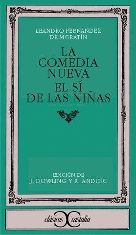 LA COMEDIA NUEVA / EL SI DE LAS NIÑAS