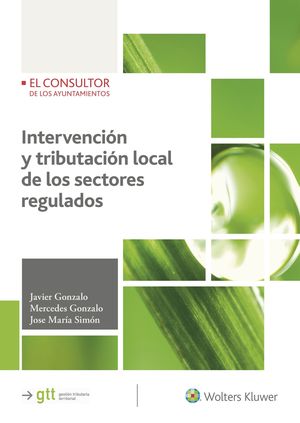 INTERVENCIÓN Y TRIBUTACIÓN LOCAL DE LOS SECTORES REGULADOS