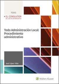 TODO ADMINISTRACION LOCAL: PROCEDIMIENTO ADMINISTRATIVO