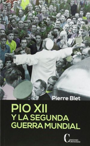 PIO XII Y LA SEGUNDA GUERRA MUNDIAL