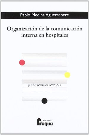 ORGANIZACIÓN DE LA COMUNICACIÓN INTERNA EN HOSPITALES