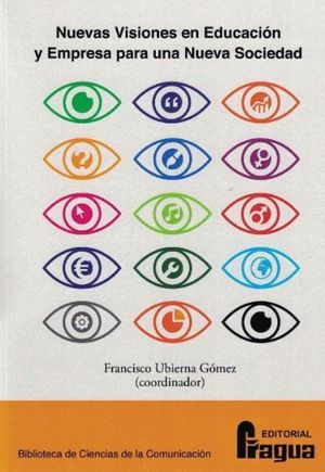 NUEVAS VISIONES EN EDUCACIÓN Y EMPRESA PARA UNA NUEVA SOCIEDAD