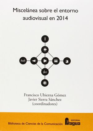 MISCELÁNEA SOBRE EL ENTORNO AUDIOVISUAL EN 2014