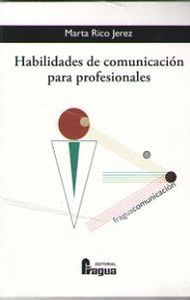 HABILIDADES DE COMUNICACION PARA PROFESIONALES