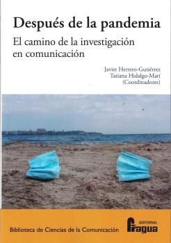 DESPUÉS DE LA PANDEMIA: EL CAMINO DE LA INVESTIGACIÓN EN COMUNICACIÓN