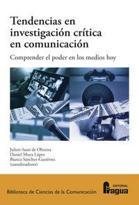 TENDENCIAS EN INVESTIGACION CRITICA EN COMUNICACION. COMPRENDER E