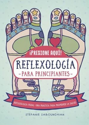 PRESIONE AQUI REFLEXOLOGIA PARA PRINCIPIANTES