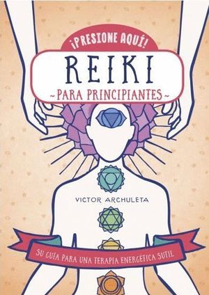 PRESIONE AQUI REIKI PARA PRINCIPIANTES