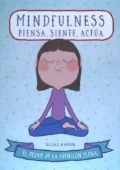 MINDFULNESS. PIENSA ,SIENTE, ACTUA