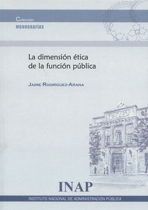 LA DIMENSION ETICA DE LA FUNCION PUBLICA