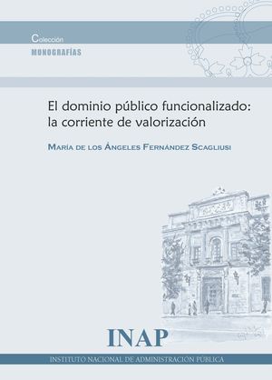 DOMINIO PUBLICO FUNCIONALIZADO: LA CORRIENTE DE VALORIZACION