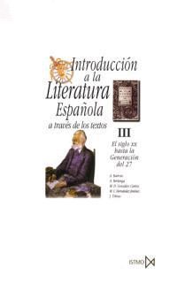 INTRODUCCION LITERATURA ESPAÑOLA A TRAVES DE LOS TEXTOS V.III