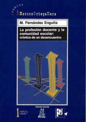 LA PROFESION DOCENTE Y LA COMUNIDAD ESCOLAR: CRONICA DE UN