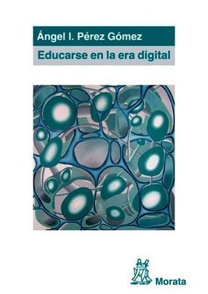 EDUCARSE EN LA ERA DIGITAL, LA ESCUELA EDUCATIVA