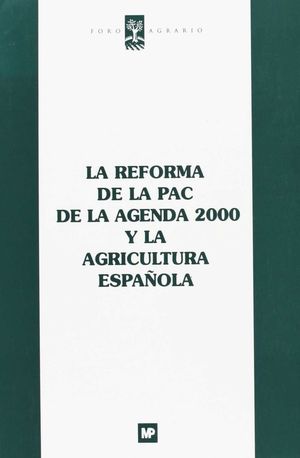 REFORMA DE LA PAC DE LA AGENDA 2000 Y AGRICULTURA ESPAÑOLA