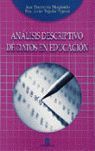 ANALISIS DESCRIPTIVO DE DATOS EN EDUCACION