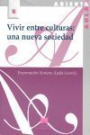 VIVIR ENTRE CULTURAS: UNA NUEVA SOCIEDAD