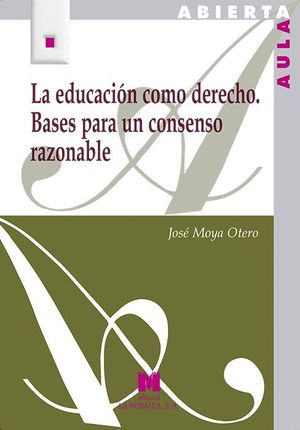 LA EDUCACION COMO DERECHO BASES PARA UN CONSENSO RAZONABLE