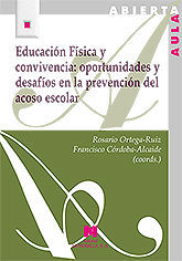 EDUCACIÓN FÍSICA Y CONVIVENCIA: OPORTUNIDADES Y DESAFÍOS EN LA PREVENCIÓN DEL AC