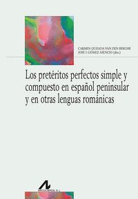 LOS PRETÉRITOS PERFECTOS SIMPLE Y COMPUESTO EN ESPAÑOL PENINSULAR