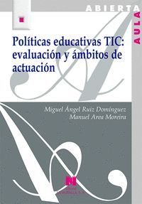 POLÍTICAS EDUCATIVAS TIC: EVALUACIÓN Y ÁMBITOS DE ACTUACIÓN