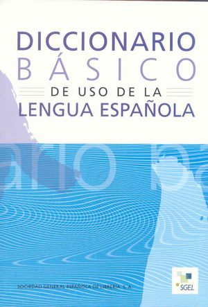 DICCIONARIO BASICO DE LA LENGUA ESPAÑOLA