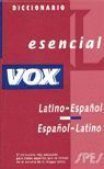 DICCIONARIO ESENCIAL VOX LATINO-ESPAÑOL, ESPAÑOL-LATINO