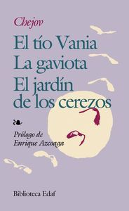 EL TIO VANIA - LA GAVIOTA - EL JARDIN DE LOS CEREZOS