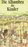 DIE ALHAMBRA FUR KINDER (LA ALHAMBRA CONTADA A LOS NIÑOS (ALEMAN)