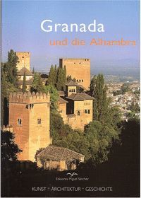 GRANADA UND DIE ALHAMBRA (ALEMAN) GRANADA Y LA ALHAMBRA