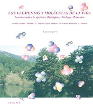 LOS ELEMENTOS Y MOLECULAS DE LA VIDA (SEGUNDA PARTE)