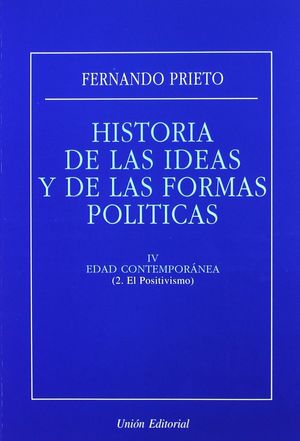 HISTORIA DE LAS IDEAS Y DE LAS FORMAS POLÍTICAS. IV. EDAD CONTEMPORÁNEA (2. EL P