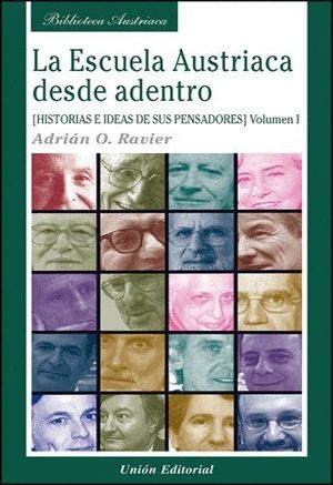 LA ESCUELA AUSTRIACA DESDE ADENTRO. VOLUMEN 1