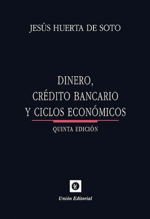 DINERO, CRÉDITO BANCARIO Y CICLOS ECONÓMICOS