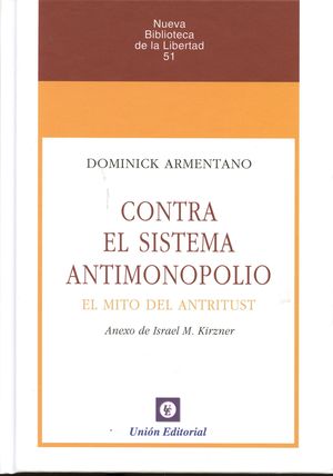 CONTRA EL SISTEMA ANTIMONOPOLIO