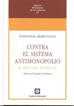 CONTRA EL SISTEMA ANTIMONOPOLIO