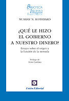 QUÉ LE HIZO EL GOBIERNO A NUESTRO DINERO?
