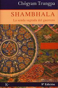 SHAMBHALA LA SENDA SAGRADA DEL GUERRERO