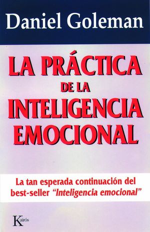 LA PRACTICA DE LA INTELIGENCIA EMOCIONAL